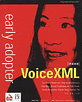 early adopter Voice XML