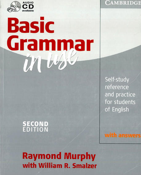 Basic Grammar in use : with answers: self-study reference and practice for students of English