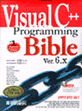 VISUAL C++ PROGRAMMING BIBLE VER. 6.X