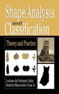 Shape Analysis and Classification : Theory and Practice