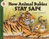 How Animal Babies Stay Safe