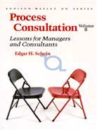 Process Consultation : Lessons for managers and consultants. vol.2