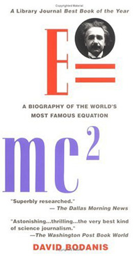 E=mc2  : a biography of the world's most famous equation : David Bodanis.