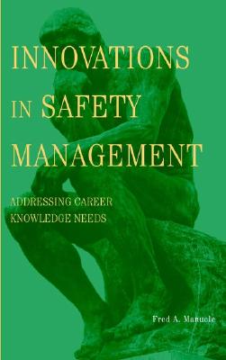 Innovations in Safety Management : Addressing Career Knowledge Needs