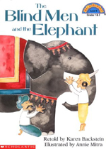 The Blind Men and the Elephant : Retold by Karen Backstein. ; illustrated by Annie Mitra