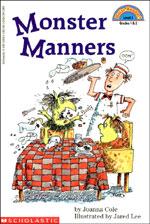 Monster manners  : by Joanna Cole ; illustrated by Jared Lee.