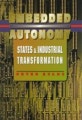 Embedded Autonomy: States and Industrial Transformation