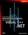 Programming with Managed Extensions for Microsoft Visual C++ .Net = Visual C++. Net : Richard Grimes