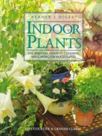(Reader's Digest)Indoor Plants : The Essential Guide to Choosing and Caring for Houseplants
