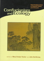 Confucianism and ecology  : the interrelation of heaven, earth, and humans