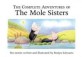 (The)co<span>m</span>plete adventures of the <span>M</span>ole sisters