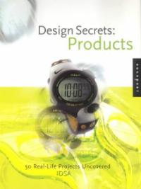 Design secrets:Products : 50 real-life projects uncovered