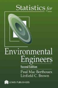Statistics for Environmental Engineers : Paul Mac Berthouex/Linfield C.Brown
