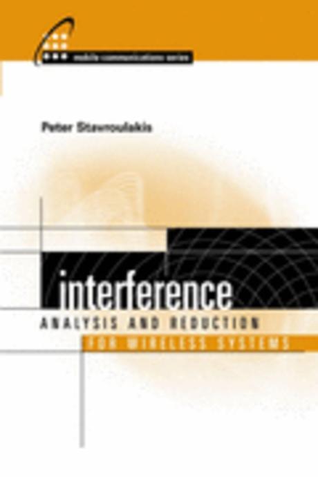 Interference Analysis and Reduction for Wireless Systems : Peter Stavroulakis