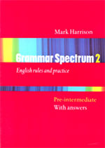 Grammar Spectrum  : english rules and practice. v.2 : Pre-intermediate with answers