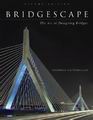 Bridgescape : the art of designing bridges