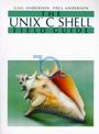 (The) Unix C SHell Field Guide