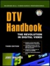 DTV handbook  : the revolution in digital video