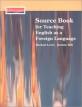 Source Book for Teaching English as a Foreign Language