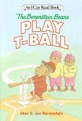 (The Berenstain Bears)Play T-BALL. 36[AR <span>1</span>.<span>9</span>]. 36