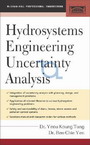 Hlydrosystems Engineering Uncertainty Analysis / Yeou-Koung Tung  ; Ben-Chie Yen
