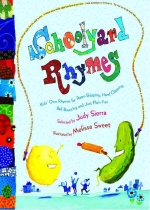 Schoolyard Rhymes : kid's Own Rhymes for Pope Skipping,Hand Clapping, BallBouncing, and Just Plain Fun