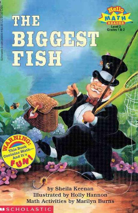 The BIGGEST FISH : by Sheila Keenan ; illustrated by Holly Hannon ; Math Activies by Marilyn Burns