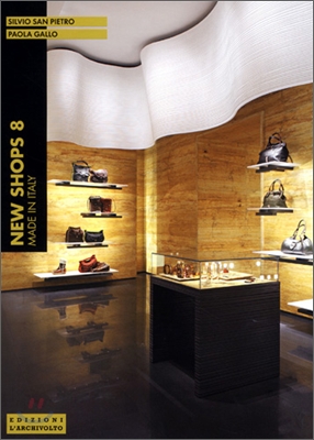 New shops 8 : made in Italy  / a cura di Silvio San Pietro  ; testi di Paola Gallo.