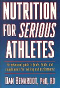 Nutrition for serious athletes : Dan Benardot