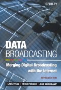 Data broadcasting  : merging digital broadcasting with the Internet