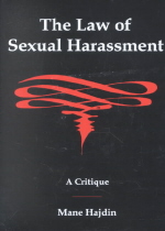 (The)Law of sexual harassment  : a critique  : Mane Hajdin.