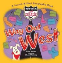 Travels with Charlie : Way out west