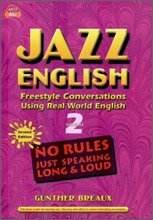 Jazz English (2) : freestyle conversations using real world english / Gunther Breaux 저
