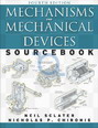 Mechanisms and Mechanical Devices Sourcebook