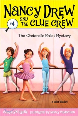 Nancy Drew and the clue crew. 4, the Cinderella ballet mystery