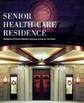 Senior health-care residence : Designing premium medical assisted living for the elder