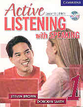 Active Listening with Speaking / Steven Brown ; Dorolyn Smith. 1