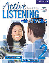 Active Listening with Speaking / [edited by] Steven Brown, Dorolyn Smith. 2