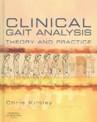 Clinical gait analysis : theory and practice / Christopher Kirtley