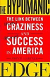 The Hypomanic Edge (Hardcover) (The Link Between (a Little) Craziness and (a Lot of) Success in America)