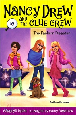 Nancy Drew and the clue crew. 6, the fashion disaster