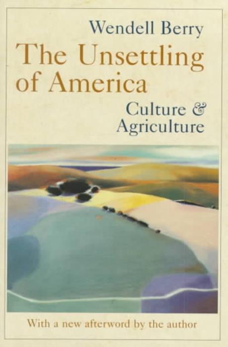 (The) Unsettling of America  : Culture and Agriculture