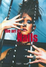 The art of nails : a comprehensive style guide to nail treatments and nail art