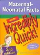 Maternal-Neonatal Facts Made Incredibly Quick! (Paperback / 2nd Ed. )