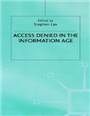 Access denied in the information age / edited by Stephen Lax