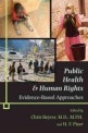 Public Health and Human Rights (Paperback)