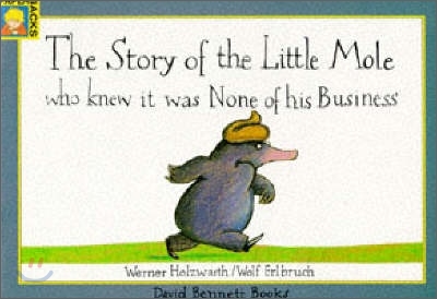(The)Story of the Little mole : who knew it was none of his Business 표지 이미지