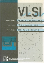 VlSI design techniques for analog and digital circuits / by Randall L. Geiger ; Phillip E....