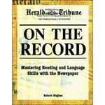On the Record : Mastering Reading and Language Skills with the Newspaper