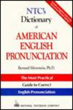 NTC's dictionary of American English pronunciation  : Bernard Silverstein.